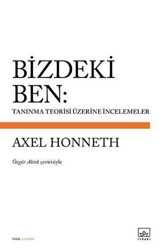 Bizdeki Ben: Tanınma Teorisi Üzerine İncelemeler - 1