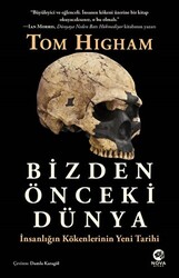 Bizden Önceki Dünya: İnsanlığın Kökenlerinin Yeni Tarihi - 1