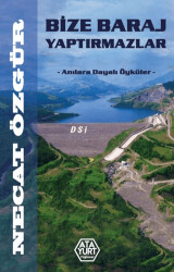 Bize Baraj Yaptırmazlar - Atayurt Yayınevi