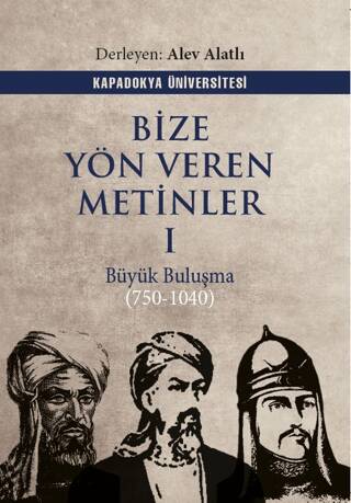 Bize Yön Veren Metinler I – Büyük Buluşma 750-1040 - 1