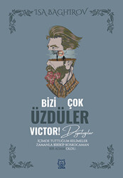 Bizi Çok Üzdüler Victor! - 1