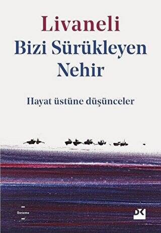 Bizi Sürükleyen Nehir - 1