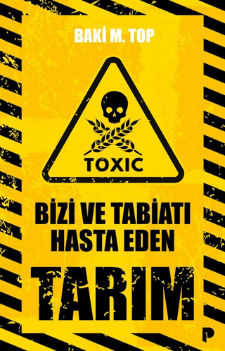 Bizi ve Tabiatı Hasta Eden Tarım - 1