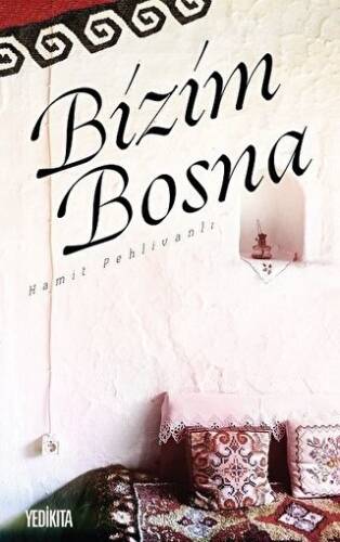 Bizim Bosna - 1