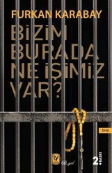 Bizim Burada Ne İşimiz Var? - Tekin Yayınevi