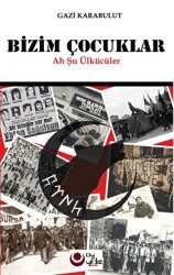 Bizim Çocuklar Ah Şu Ülkücüler - 1