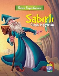 Bizim Değerlerimiz - Sabırlı Olmak İstiyorum - 1