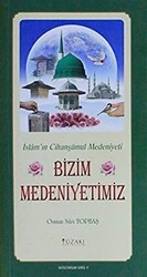 Bizim Medeniyetimiz - Kutlu Doğum Serisi 9 - 1