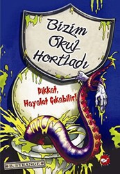 Bizim Okul Hortladı - Dikkat Hayalet Çıkabilir! - 1