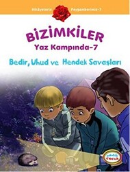 Bizimkiler Yaz Kampında 7 - Bedir, Uhud ve Hendek Savaşları - 1