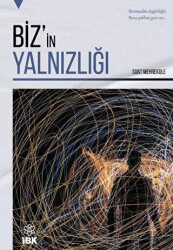 Biz’in Yalnzılığı - 1