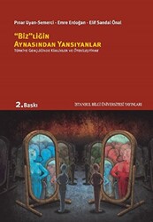 Bizliğin Aynasından Yansıyanlar - 1