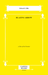 Blazing Arrow - Capitol Books