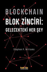 Blockchain Blok Zinciri - Gelecekteki Her Şey Sert Kapak - 1