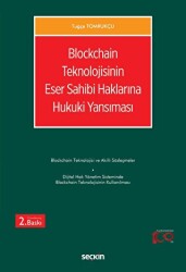 Blockchain Teknolojisinin Eser Sahibi Haklarına Hukuki Yansıması - 1