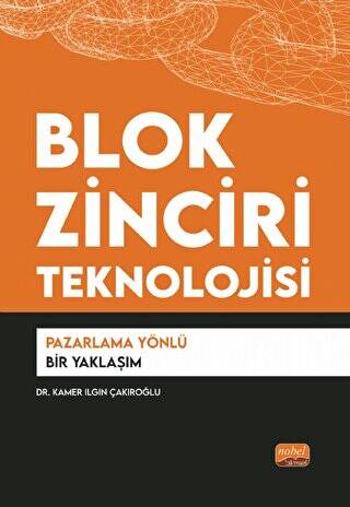 Blok Zinciri Teknolojisi - Pazarlama Yönlü Bir Yaklaşım - 1