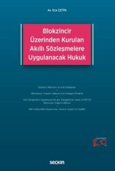 Blokzincir Üzerinden Kurulan Akıllı Sözleşmelere Uygulanacak Hukuk - 1