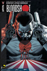 Bloodshot Cilt 1 - Dünyayı Ateşe Boğmak - 1