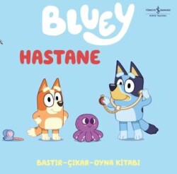 Bluey – Hastane Bastır–Çıkar–Oyna Kitabı - İş Bankası Kültür Yayınları