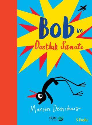 Bob ve Dostluk Sanatı - 1