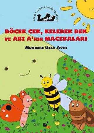 Böcek Cek Kelebek Bek ve Arı A`nın Maceraları - 1