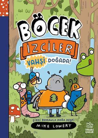 Böcek İzciler Vahşi Doğada! Çizgi Romanla Doğa Keşfi - 1