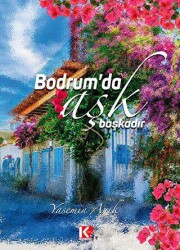 Bodrum`da Aşk Başkadır - 1