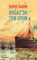 Boğaz’da Son Oyun - Maceraperest Kitaplar