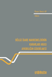 Bölge İdare Mahkemelerinin Kararları Arası Aykırılığın Giderilmesi - 1