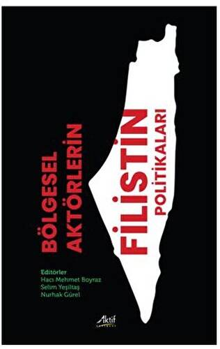 Bölgesel Aktörlerin Filistin Politikaları - 1