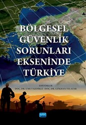 Bölgesel Güvenlik Sorunları Ekseninde Türkiye - 1