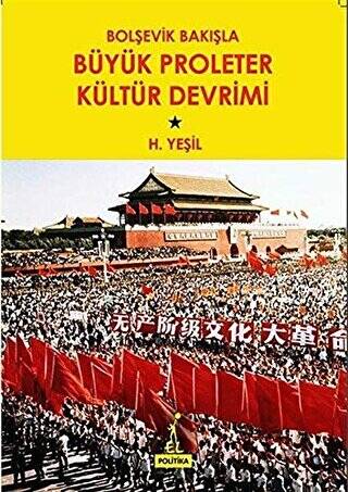 Bolşevik Bakışla Büyük Proleter Kültür Devrimi - 1