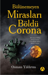 Bölünemeyen Mirasları Böldü Corona - 1