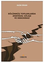 Bölünmüş Toplumlarda Anayasal Uzlaşı ve Demokrasi - 1