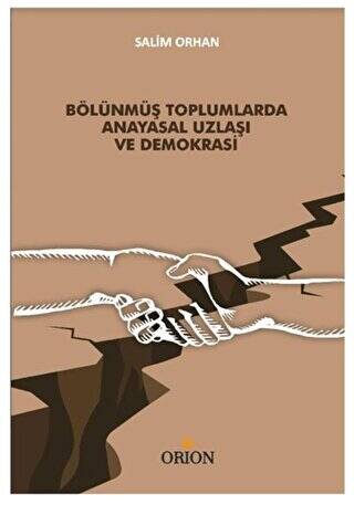Bölünmüş Toplumlarda Anayasal Uzlaşı ve Demokrasi - 1