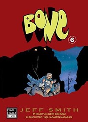 Bone 6: Phoney`nin Geri Dönüşü - Yaşlı Adam`ın Mağarası - 1