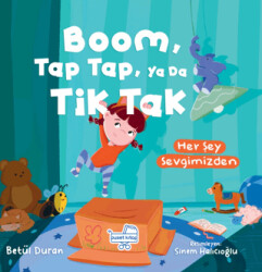 Boom Tap Tap Ya Da Tik Tak Her Şey Sevgimizden - 1