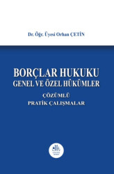 Borçlar Hukuku Genel ve Özel Hükümler, Çözümlü Pratik Çalışmalar - Legem Yayınevi