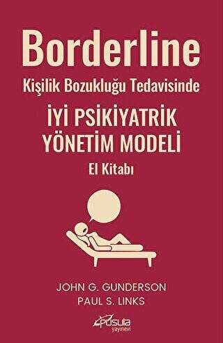 Borderline Kişilik Bozukluğu Tedavisinde İyi Psikiyatrik Yönetim Modeli El Kitabı - 1