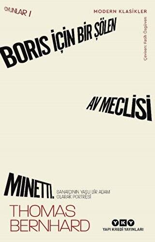 Boris İçin Bir Şölen, Av Meclisi, Minetti - Oyunlar 1 - 1