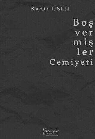 Boş Vermişler Cemiyeti - 1