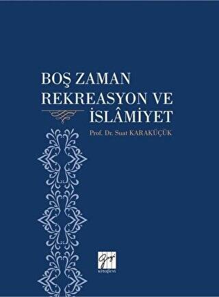 Boş Zaman Rekreasyon ve İslamiyet - 1