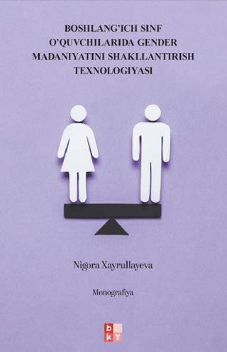 Boshlang’ich Sinf O’quvchilarida Gender Madaniyatini Shakllantirish Texnologiyasi - İlkokul Öğrencilerinde Cinsiyet Kültürünün Oluşturulmasına Yönelik Teknoloji - 1