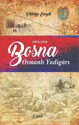 Bosna - Osmanlı Yadigarı 1878-1918 - 1