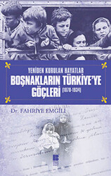 Boşnakların Türkiye’ye Göçleri 1878 -1934 - Bilge Kültür Sanat