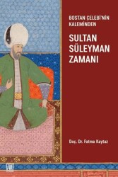 Bostan Çelebi’nin Kaleminden: Sultan Süleymen Zamanı - 1