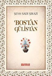 Bostan Gülistan - Erkam Yayınları