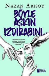 Böyle Aşkın Izdırabını - 1