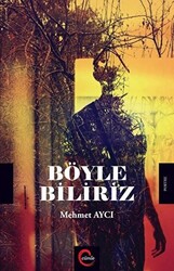 Böyle Biliriz - 1