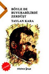 Böylede Buyurabilirdi Zerdüşt - 1